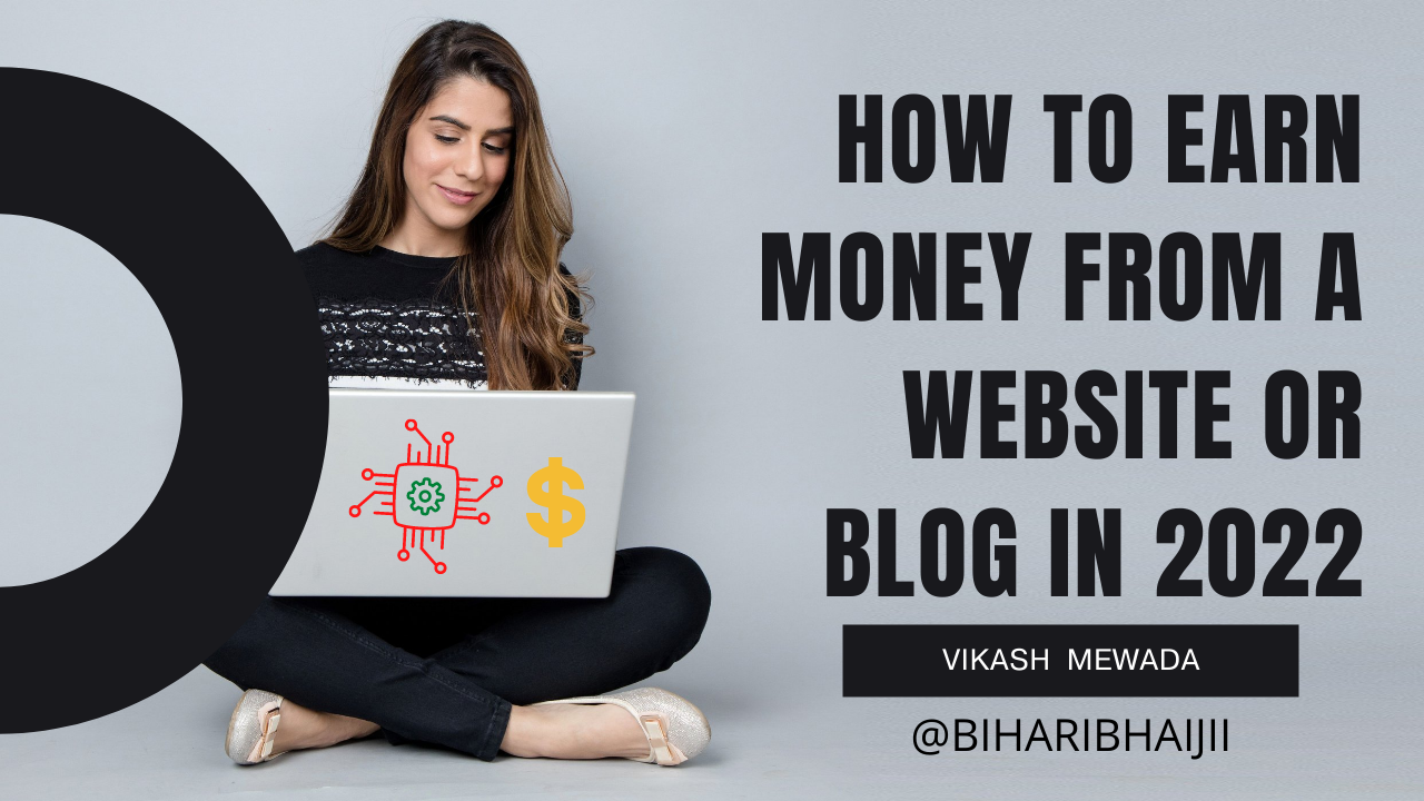 How to earn money from a website or blog in 2022
